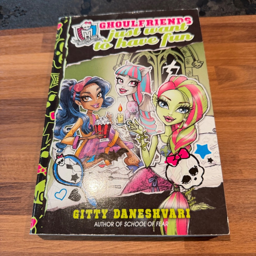 Monster High Ghoulfriends Just Want to Have Fun Gitty Daneshvari Paperback Book